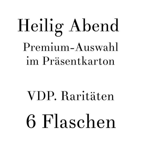 "Heilig Abend“ im attraktiven Präsentkarton VDP.Raritäten (Premium-Auswahl)